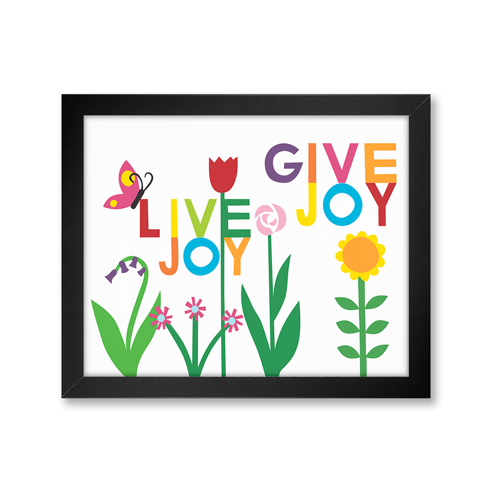 Live Joy Give Joy Garden Print