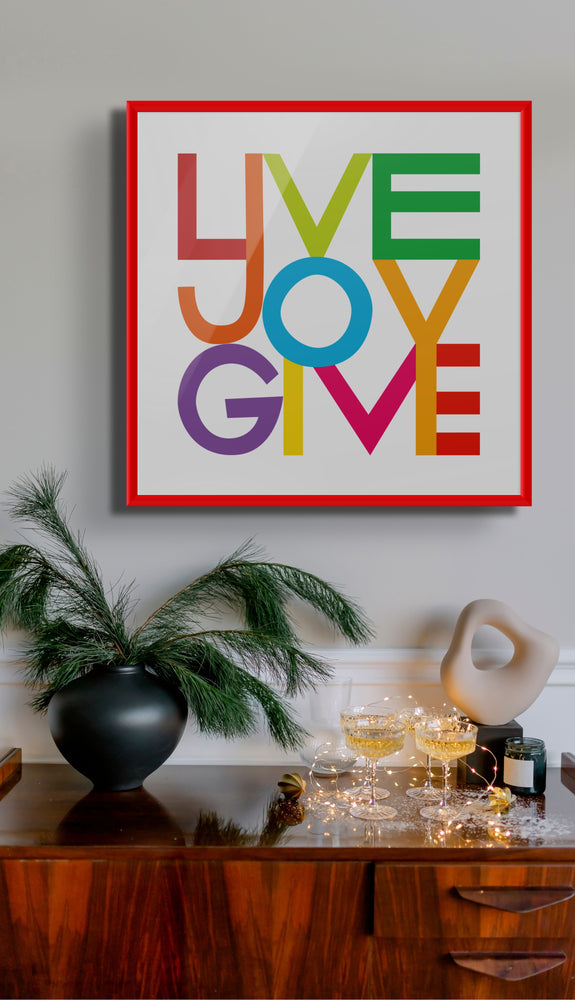 Live Joy Give Joy Fine Art Print