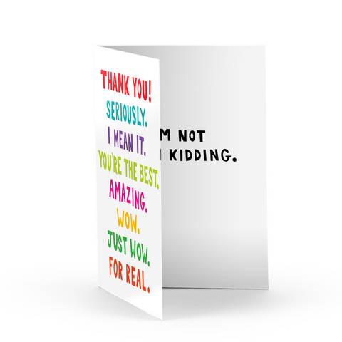 Thank You For Real Greeting Card