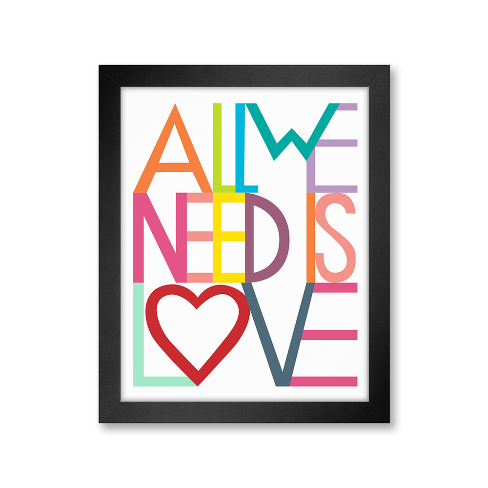 All We Need Is Love Print