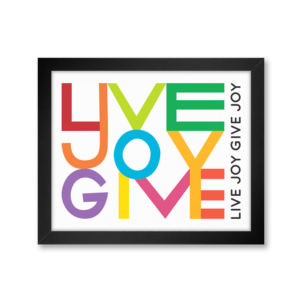 Live Joy Give Joy Print